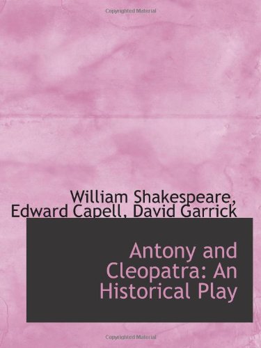 Stock image for Antony and Cleopatra: An Historical Play for sale by Revaluation Books