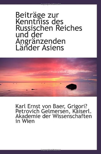 9781110712083: Beitrge zur Kenntniss des Russischen Reiches und der Angrnzenden Lnder Asiens