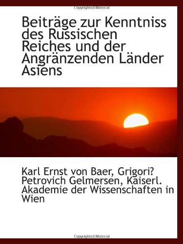 9781110712090: Beitrge zur Kenntniss des Russischen Reiches und der Angrnzenden Lnder Asiens