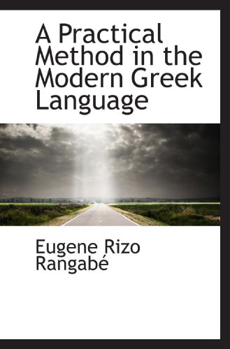 Stock image for A Practical Method in the Modern Greek Language for sale by Revaluation Books