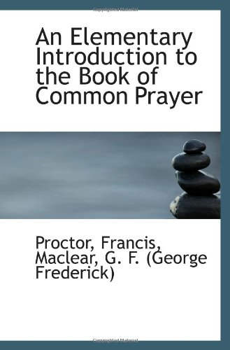 Stock image for An Elementary Introduction to the Book of Common Prayer for sale by Revaluation Books