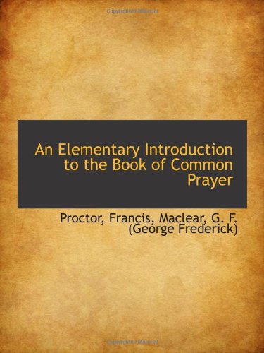 Stock image for An Elementary Introduction to the Book of Common Prayer for sale by Revaluation Books