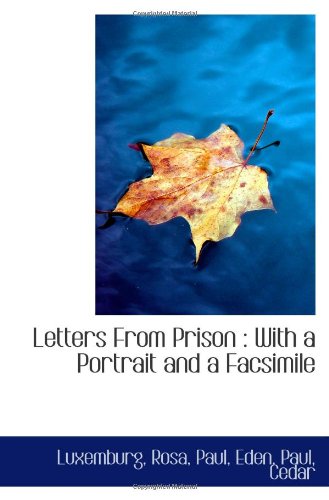 Letters From Prison: With a Portrait and a Facsimile (9781110733477) by Rosa