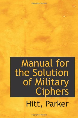 Imagen de archivo de Manual for the Solution of Military Ciphers a la venta por Revaluation Books