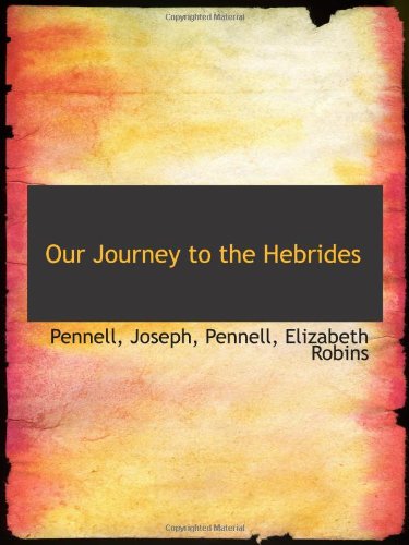 Beispielbild fr Our Journey to the Hebrides zum Verkauf von Revaluation Books