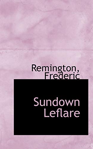 Sundown Leflare (9781110738458) by Frederic, Remington