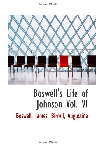 Boswell's Life of Johnson Vol. VI (9781110743124) by James