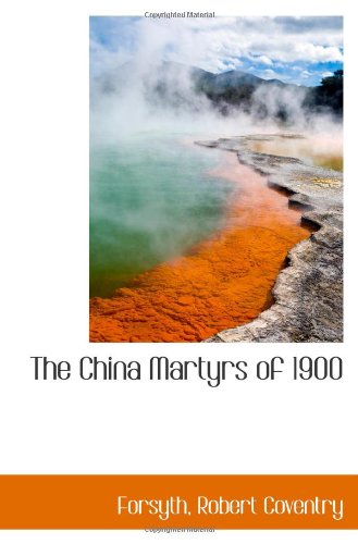 Beispielbild fr The China Martyrs of 1900 zum Verkauf von Revaluation Books