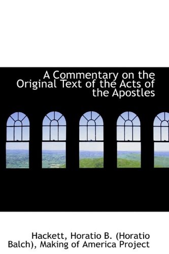 A Commentary on the Original Text of the Acts of the Apostles (Hardback) - Hackett Horatio B (Horatio Balch)