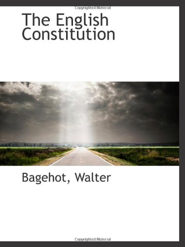 The English Constitution (9781110744428) by Walter