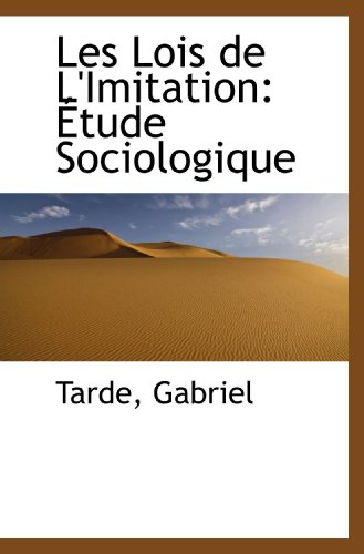 9781110746675: Les Lois de L'Imitation: tude Sociologique