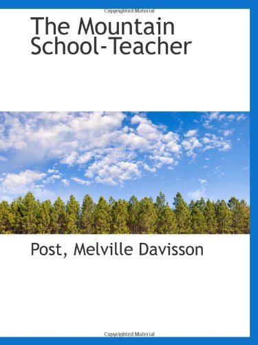 Beispielbild fr The Mountain School-Teacher zum Verkauf von Revaluation Books