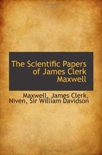 9781110749669: The Scientific Papers of James Clerk Maxwell