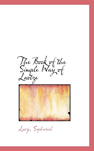 The Book of the Simple Way of Laotze (9781110757121) by Laozi