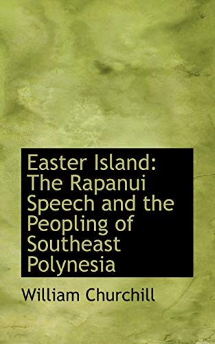 9781110758388: Easter Island: The Rapanui Speech and the Peopling of Southeast Polynesia