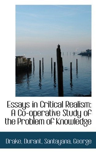 9781110763580: Essays in Critical Realism: A Co-operative Study of the Problem of Knowledge