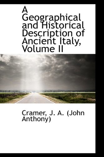 9781110765096: A Geographical and Historical Description of Ancient Italy, Volume II