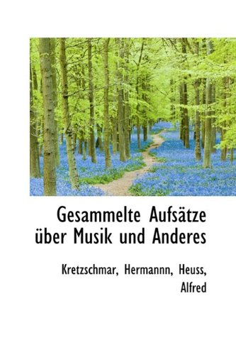 Gesammelte Aufsatze Uber Musik Und Anderes - Kretzschmar Hermannn
