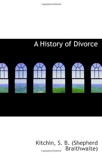 9781110767144: A History of Divorce