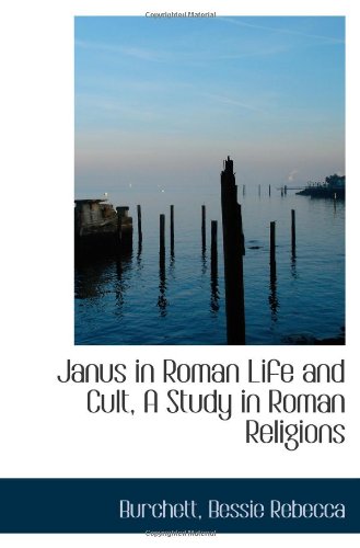 Stock image for Janus in Roman Life and Cult, A Study in Roman Religions for sale by Revaluation Books