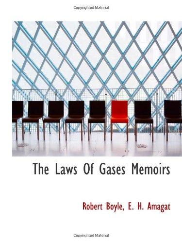 The Laws Of Gases Memoirs (9781110769964) by Boyle, Robert