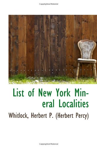 Stock image for List of New York Mineral Localities for sale by Revaluation Books