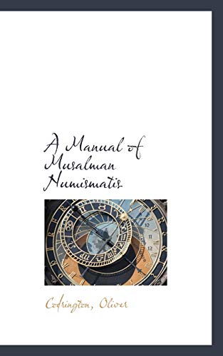 9781110771639: A Manual of Musalman Numismatis