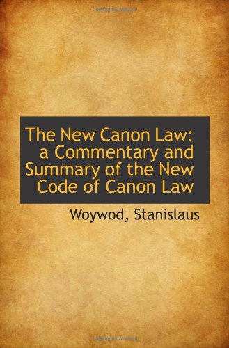 Beispielbild fr The New Canon Law: a Commentary and Summary of the New Code of Canon Law zum Verkauf von Revaluation Books