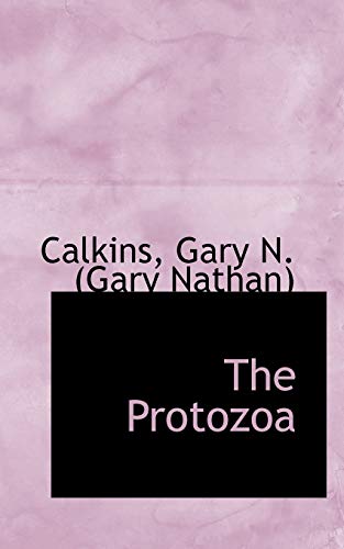 9781110775415: The Protozoa