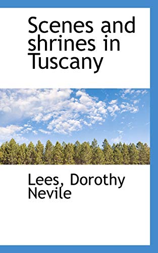 Stock image for Scenes and shrines in Tuscany for sale by Phatpocket Limited