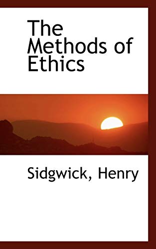 9781110779215: The Methods of Ethics