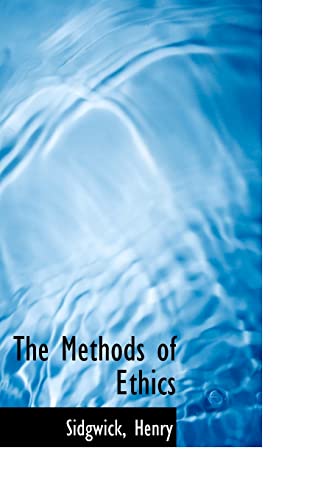 9781110779246: The Methods of Ethics