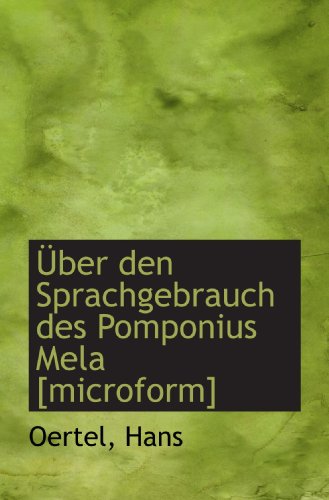 9781110781003: ber den Sprachgebrauch des Pomponius Mela [microform] (German Edition)
