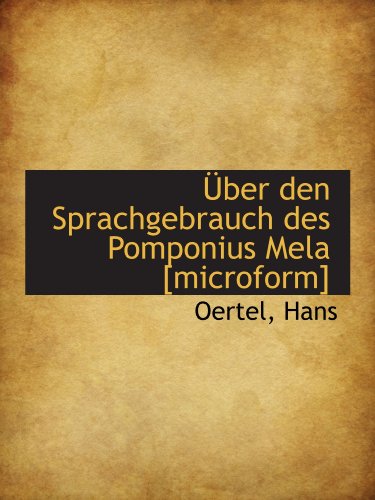 9781110781010: ber den Sprachgebrauch des Pomponius Mela [microform] (German Edition)