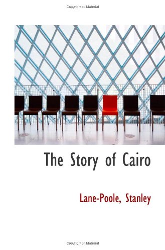 Beispielbild fr The Story of Cairo zum Verkauf von HALCYON BOOKS