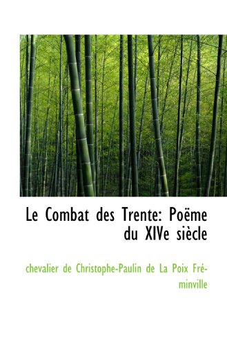 9781110791101: Le Combat des Trente: Pome du XIVe sicle