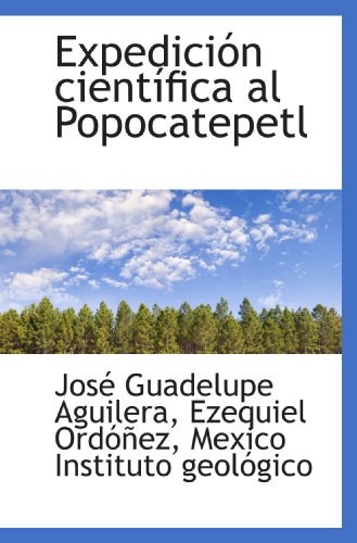 Imagen de archivo de Expedicin cientfica al Popocatepetl a la venta por Revaluation Books