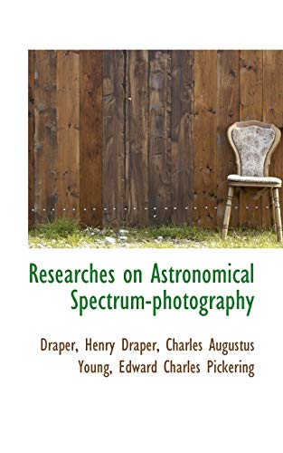 Stock image for Researches on Astronomical Spectrum-Photography for sale by Lucky's Textbooks