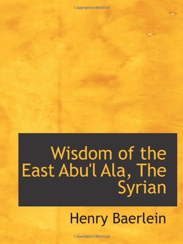 9781110800148: Wisdom of the East Abu'l Ala, The Syrian