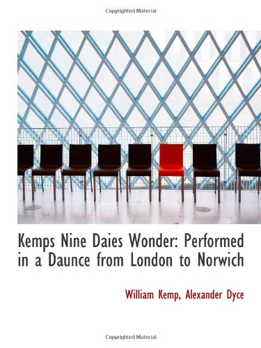 9781110806997: Kemps Nine Daies Wonder: Performed in a Daunce from London to Norwich