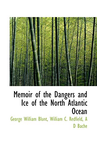 Beispielbild fr Memoir of the Dangers and Ice of the North Atlantic Ocean zum Verkauf von Ebooksweb
