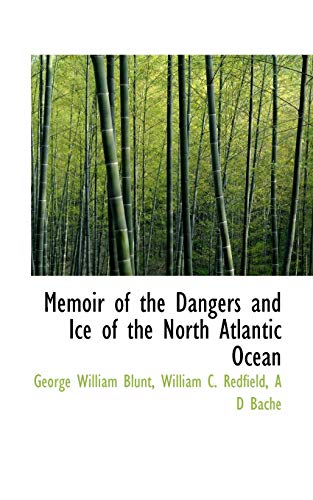 Stock image for Memoir of the Dangers and Ice of the North Atlantic Ocean for sale by Ebooksweb