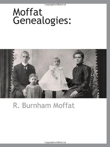 Stock image for Moffat Genealogies: for sale by Revaluation Books