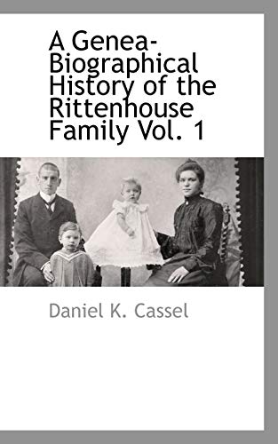 9781110809875: A Genea-Biographical History of the Rittenhouse Family Vol. 1