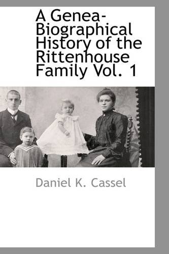 9781110809899: A Genea-Biographical History of the Rittenhouse Family