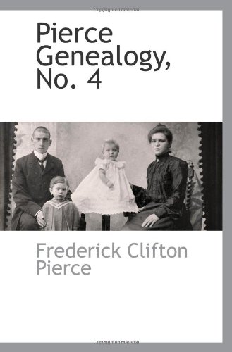9781110810048: Pierce Genealogy, No. 4