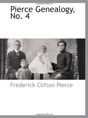 9781110810055: Pierce Genealogy, No. 4