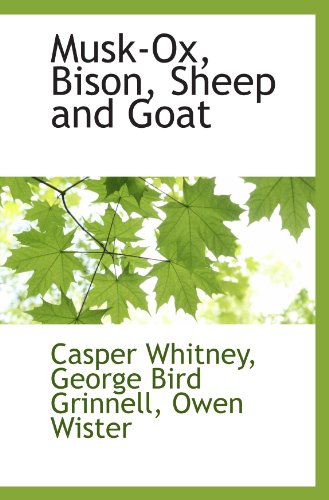 9781110811427: Musk-Ox, Bison, Sheep and Goat