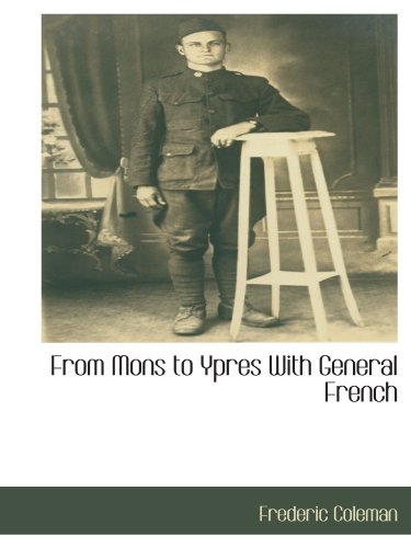 Stock image for From Mons to Ypres With General French for sale by Revaluation Books