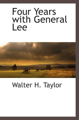 Stock image for Four Years with General Lee for sale by Revaluation Books